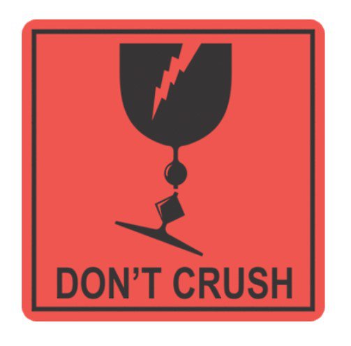 DON'T CRUSH Printed Permanent Adhesive Label 99mm x 99mm x 500 Labels per roll MPH15050