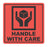 HANDLE WITH CARE Printed Permanent Adhesive Label 99mm x 99mm x 500 Labels per roll MPH15030