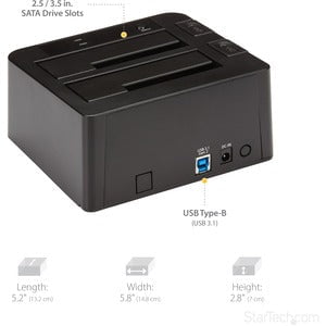 StarTech.com Drive Dock SATA/600 - USB 3.1 Type B Host Interface - UASP Support External - Black - Dual-Bay Hard Drive Dock for 2.5" / 3.5" SATA Drives; SATA III (6.0 Gbps) HDD/SSD; USB 3.2 Gen 2 (10 Gbps) Host Connection; Top-Loading Drive Bay w/ Drive D IM2997218